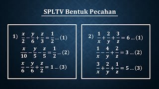 Sistem persamaan linear tiga variabel bentuk pecahan