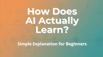 How Does AI Actually Learn? – Simple Explanation for Beginners