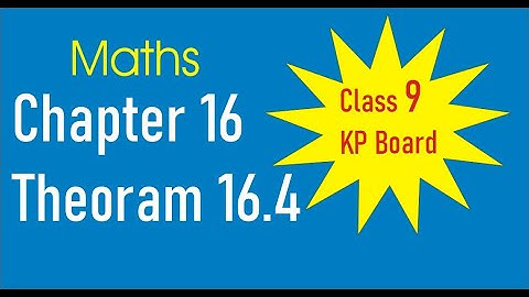 chapter 16 theorem class 9th math|9th science | Theorem 16.4