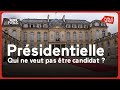 Présidentielle : qui ne veut pas être candidat ?