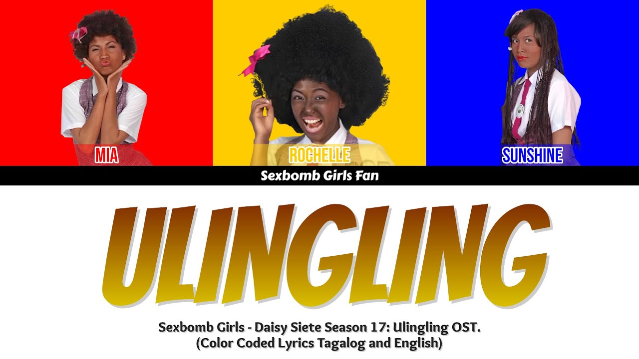 Sexbomb Girls - Ulingling (Color-coded Lyrics)