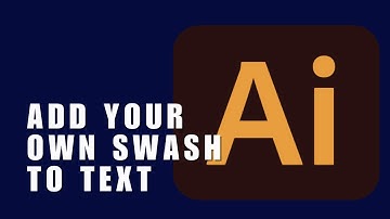 [NEW UPDATE] How To Add Your Own Swash To Text In Adobe Illustrator CC
