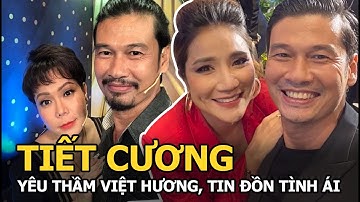 Tiết Cương: Yêu thầm Việt Hương, tin đồn tình ái với Cát Tường, hạnh phúc lấy được vợ kém 26 tuổi