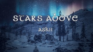 Stars Above | Relaxing Ambient Fantasy Music | ASKII