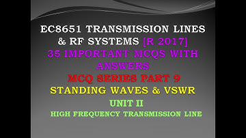 EC8651 MCQ | Transmission lines and RF systems MCQ | Voltage standing wave ratio | Standing waves