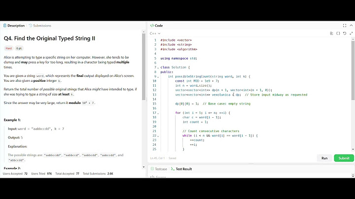 Q4. Find the Original Typed String II   || Leetcode Contest Solution today in c++ ||