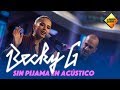 Becky G - Sin Pijama en Acústico [El Hormiguero]