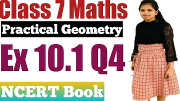 Class 7 Maths l Chapter 10 l Exercise 10.1 Q4 l Practical Geometry l NCERT