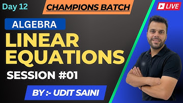 Linear Equations | P-I | Basic to Advanced | CAT XAT IIFT | Udit Saini |  | Quantitative Aptitude |