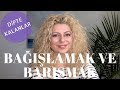 BAĞIŞLAMAK VE BARIŞMAK NEDEN ÖNEMLİ? | Kısa Video - Dipte Kalanlar