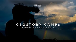 GeoStory Camps - Xingu Amazon Basin