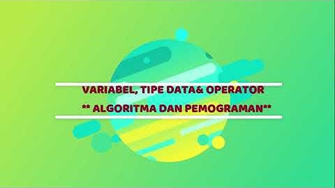 Pertemuan Ke #3 ep. 1. Algoritma dan Pemograman
