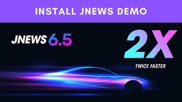 How to Install JNews Theme and Import Demo, Style, Settings