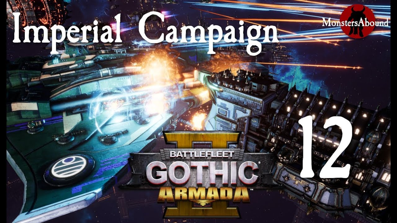 Battlefleet Gothic Armada 2 Imperial Campaign Battlefleet Gothic Armada 2 - Imperial Campaign #12 - YouTube