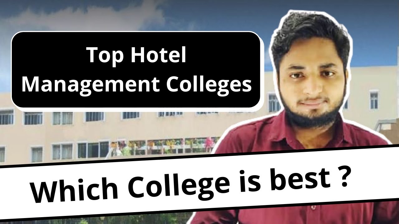 Which is the best hotel management colleges in india| Top hotel management colleges in india