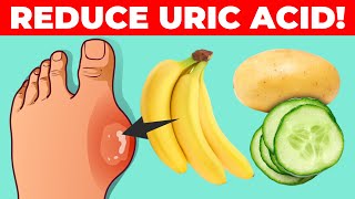 Top 12 Foods That Reduce Your Uric Acid Levels