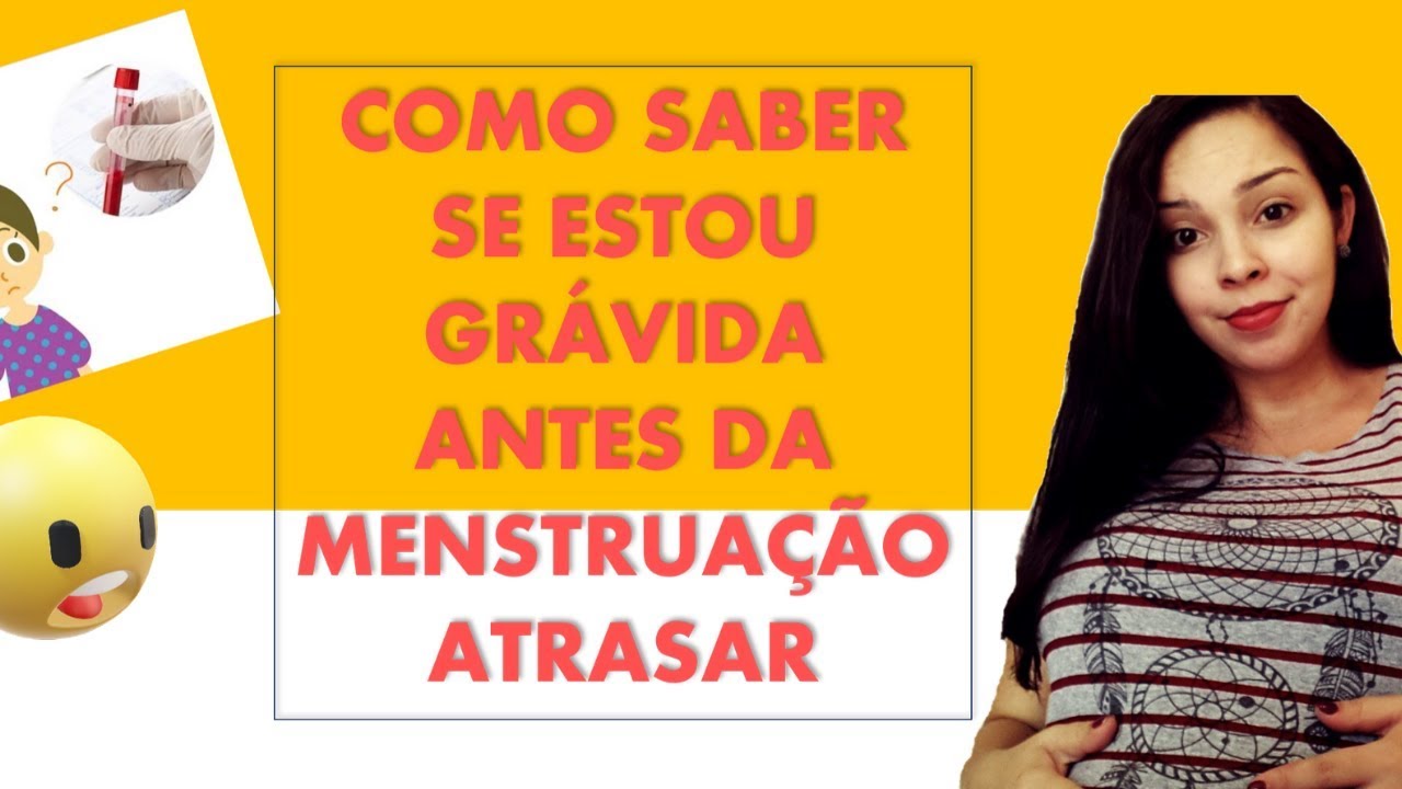 Como Saber se estou Grávida antes do Atraso Menstrual - YouTube