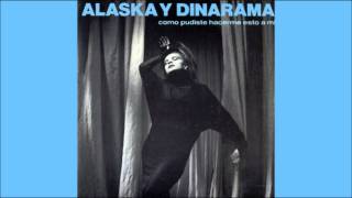 Video thumbnail of "Alaska y Dinarama - ¿Cómo pudiste hacerme esto a mí? (Re-Mix)"