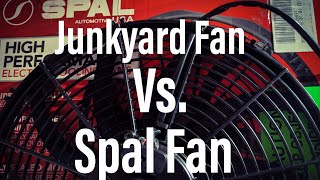 Spal Fan Vs Junkyard Fan Comparison