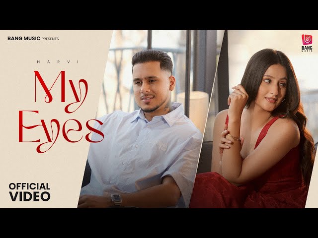 My Eyes ( Official Video ) Harvi | Latest Punjabi Song 2026 | Bang Music