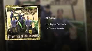 Los tigres del norte el poste