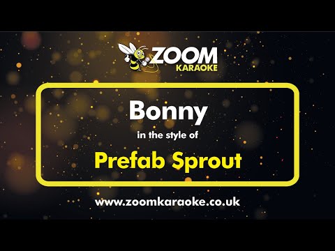 Prefab Sprout - Bonny (Without Backing Vocals) - Karaoke Version from Zoom Karaoke