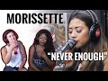 Morissette - &quot;Never Enough&quot; - Reaction