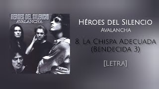 La Chispa Adecuada (Bendecida 3) - Héroes del Silencio [Avalancha] - Letra