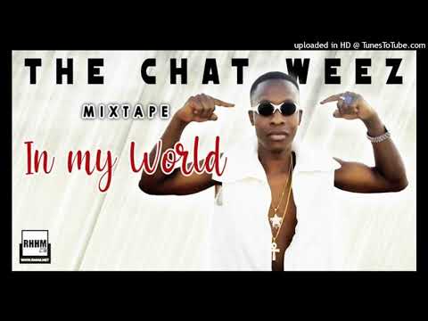 4. THE CHAT WEEZ - SNITCH  (Mixtape IN MY WORLD)