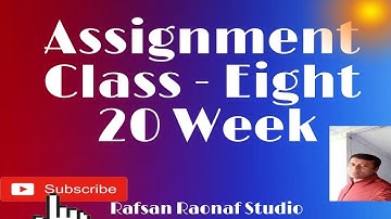 English, Class- Eight, Topic- Assignment, Week no- 20