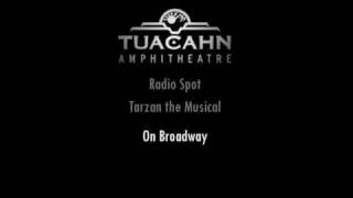 Tuacahn Tarzan On Broadway Radio Spot