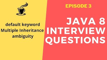 Java 8 interview Questions - Multiple inheritance ambiguity with default keyword (2021)