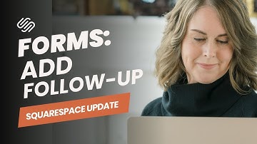 [2025] Squarespace Form Updates: Add Follow Up | Conditional Logic