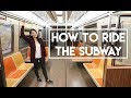 How to Ride the New York Subway