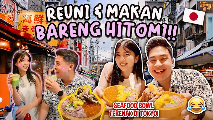 AKHIRNYA KETEMU HITOMI LAGI! MAKAN SEAFOOD BOWL TERENAK DI JEPANG!! | JEROME HITOMI VLOG