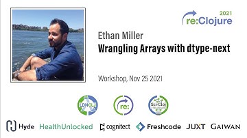 re:Clojure 2021 workshop: Wrangling arrays with dtype-next by Ethan Miller