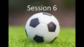 Football Lockdown Training - Session 6