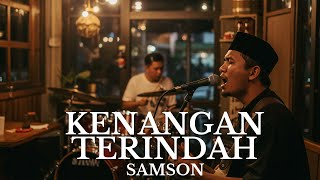 Kenangan Terindah (Cover) - Samsons