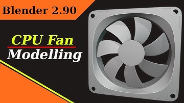 Blender 2.90 - CPU fan modelling tutorial in blender