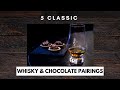 5 Classic Whisky &amp; Chocolate Pairings