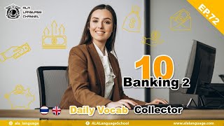 Daily Vocab Collector. 10 words about Bank in Thai-English. Episode 72
