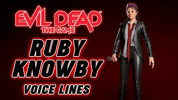 Evil Dead: The Game - Ruby Knowby Voice Lines & Efforts + Possessed