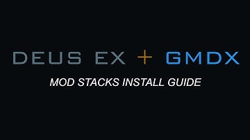 mod install guide - deus ex + gmdx (give me deus ex)