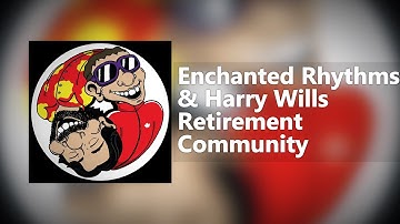 Enchanted Rhythms & Harry Wills - Retirement Community