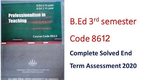 AIOU End Term Assessment solution Code 8612 B.Ed | AIOU 8612 End Term assessment solution 2020