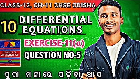 EXERCISE-11(a)||Q-5||DIFFERENTIAL EQUATIONS||LEC-10||CHSE ODISHA ||BY BACHAN BY SIR
