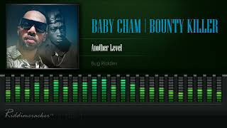 Baby Cham & Bounty Killer - Another Level (Bug Riddim) [HD]