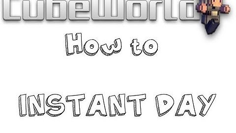 Cubeworld How to make it instanly day :: Tutorial