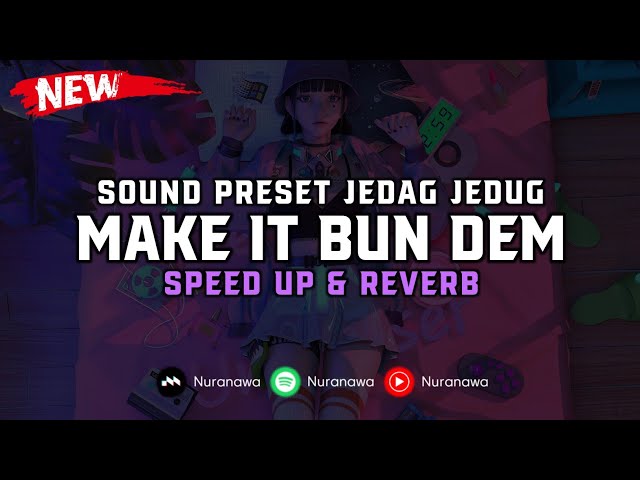 DJ Make It Bun Dem X Mashup ( Speed Up u0026 Reverb ) 🎧 class=