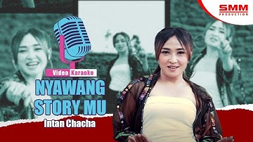 Intan Chacha - Nyawang Story mu (KARAOKE)